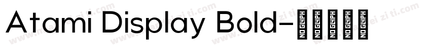 Atami Display Bold字体转换